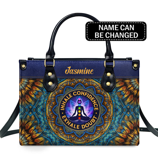 Inhale Confidence Exhale Doubt - Personalized Leather Handbag MS08